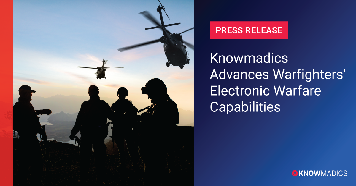 Knowmadics Advances Warfighters’ Electronic Warfare Capabilities with Elite Training, Applied Research and Real-Time Situational Awareness Tools